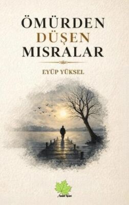 Ömürden Düşen Mısralar - 1