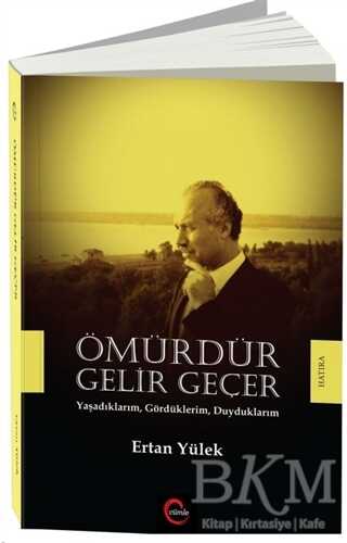 Ömürdür Gelir Geçer - Cümle Yayınları
