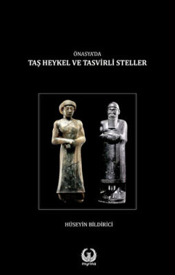 Önasya’da Taş Heykel ve Tasvirli Steller - 1