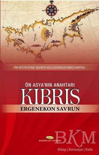 Ön Asya`nın Anahtarı Kıbrıs - Biyografi Net İletişim ve Yayın