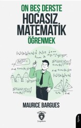 On Beş Derste Hocasız Matematik Öğrenmek - Dorlion Yayınları