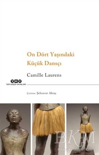 On Dört Yaşındaki Küçük Dansçı - Yapı Kredi Yayınları