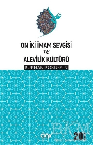 On İki İmam Sevgisi ve Alevilik Kültürü - Çığır Yayınları