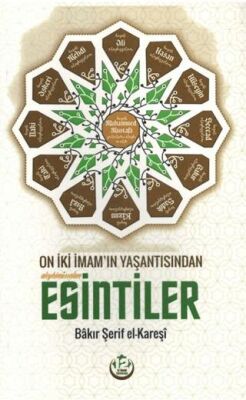On İki İmam’ın Yaşantısından Esintiler - 1