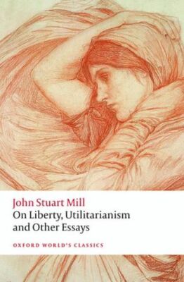 On Liberty, Utilitarianism and Other Essays - 1