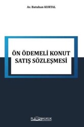 Ön Ödemeli Konut Satış Sözleşmesi - Platon Hukuk