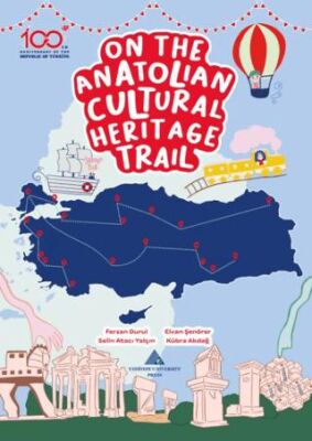 On the Anatolian Cultural Heritage Trail - 1