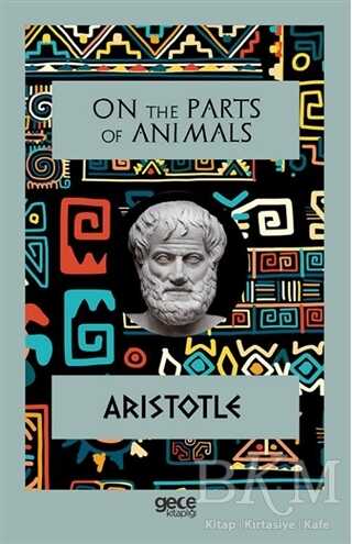 On The Parts Of Animals - Gece Kitaplığı
