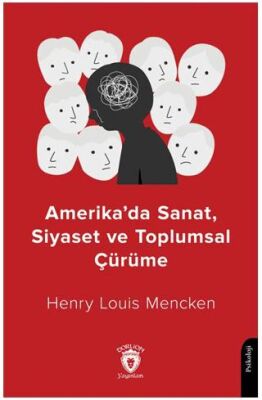 Amerika’da Sanat, Siyaset ve Toplumsal Çürüme - 1