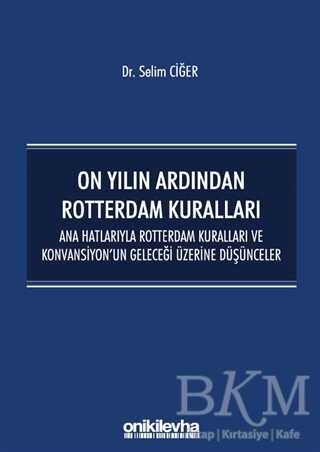 On Yılın Ardından Rotterdam Kuralları - 1
