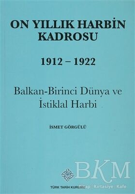 On Yıllık Harbin Kadrosu 1912 - 1922 - 1