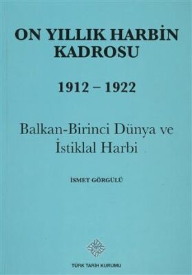 On Yıllık Harbin Kadrosu 1912 - 1922 - 1