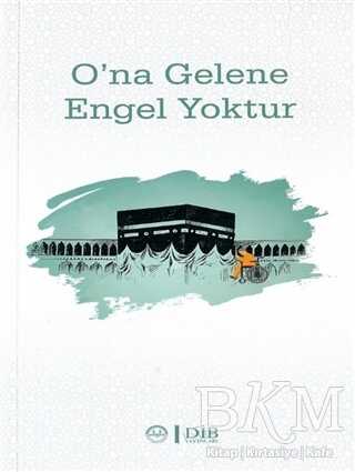 O’na Gelene Engel Yoktur - Diyanet İşleri Başkanlığı