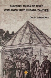 Onbeşinci Asırda Bir Tekke: Osmancık Koyun Baba Zaviyesi - Duvar Kitabevi