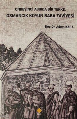 Onbeşinci Asırda Bir Tekke: Osmancık Koyun Baba Zaviyesi - 1