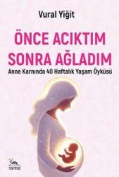 Önce Acıktım Sonra Ağladım - Sarmal Kitabevi