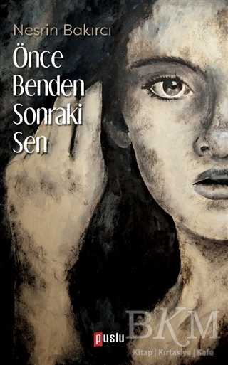 Önce Benden Sonraki Sen - Puslu Yayıncılık