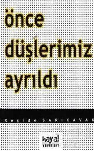 Önce Düşlerimiz Ayrıldı - Hayal Yayınları