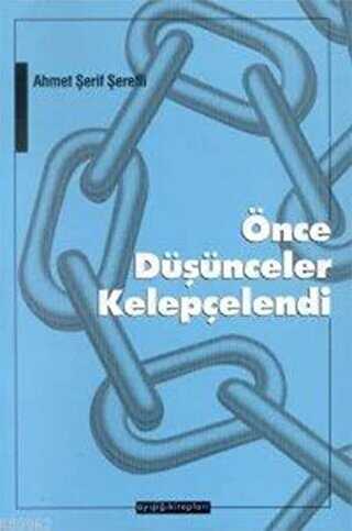 Önce Düşünceler Kelepçelendi - Ayışığı Kitapları