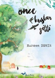 Önce Kuşlar Gitti - Başka Yerler Yayınları