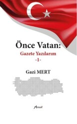 Önce Vatan Gazete Yazılarım - 1 - Armoni Yayıncılık