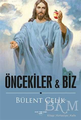 Öncekiler ile Biz - Sokak Kitapları Yayınları
