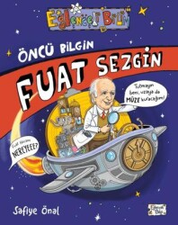 Öncü Bilgin Fuat Sezgin - Eğlenceli Bilgi Yayınları