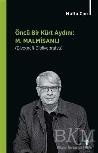 Öncü Bir Kürt Aydını: M. Malmisanij - Dara Yayınları