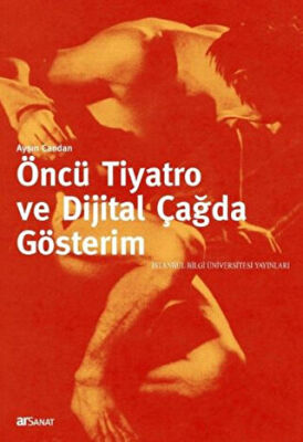 Öncü Tiyatro ve Dijital Çağda Gösterim kapağı