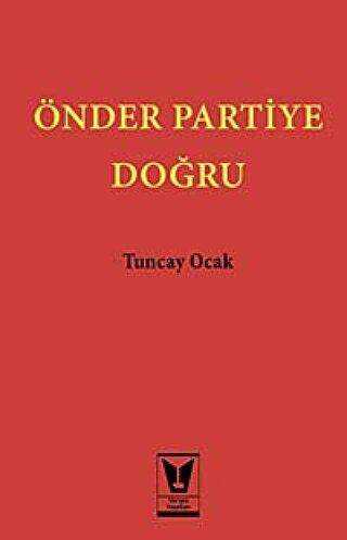 Önder Partiye Doğru - Varyos Yayınları
