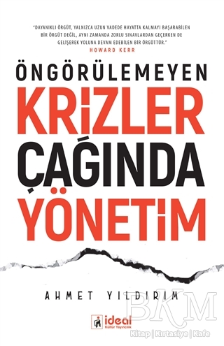 Öngörülemeyen Krizler Çağında Yönetim - İdeal Kültür Yayıncılık