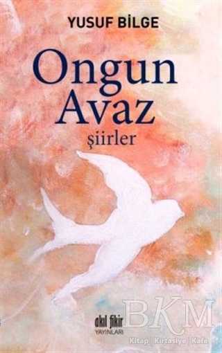 Ongun Avaz - Şiirler - Akıl Fikir Yayınları