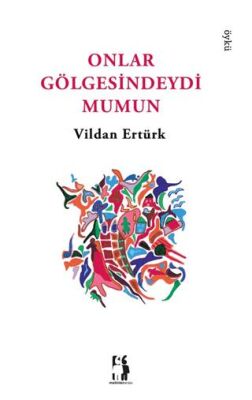 Onlar Gölgesindeydi Mumun - 1