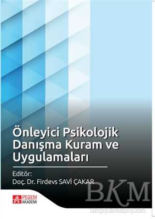 Önleyici Psikolojik Danışma Kuram ve Uygulamaları - Pegem Akademi Yayıncılık