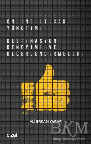 Online İtibar Yönetimi - Destinasyon Deneyimi ve Değerlendirmeleri - Çizgi Kitabevi Yayınları