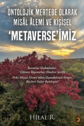 Ontolojik Mertebe Olarak Misal Alemi ve Kişisel ‘Metaverse’imiz - Cinius Yayınları