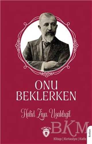 Onu Beklerken - Dorlion Yayınları