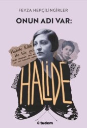 Onun Adı Var: Halide - Tudem Yayınları