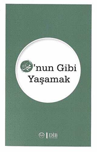 O`nun Gibi Yaşamak - Diyanet İşleri Başkanlığı