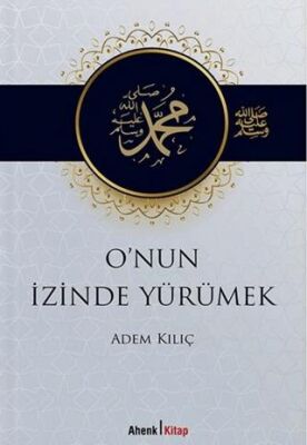 O`nun İzinde Yürümek - 1