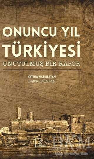 Onuncu Yıl Türkiyesi Unutulmuş Bir Rapor - Gece Akademi