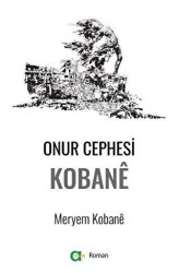 Onur Cephesi: Kobane - Aram Yayınları