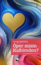 Öper Misin Kalbimden? - Karina Yayınevi