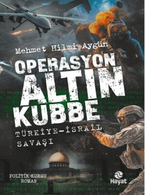 Operasyon Altın Kubbe - 1