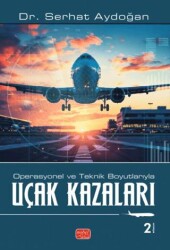 Operasyonel ve Teknik Boyutlarıyla Uçak Kazaları - Nobel Bilimsel Eserler