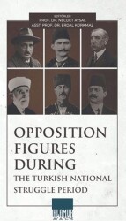 Opposition Figures During The Turkish National Struggle Period - Ihlamur Akademi