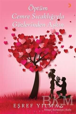 Öptüm Cemre Sıcaklığıyla Gözlerinden Aşkın - Cinius Yayınları