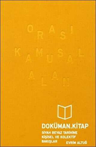 Orası Kamusal Alan - Siyah Beyaz Sanat Galerisi