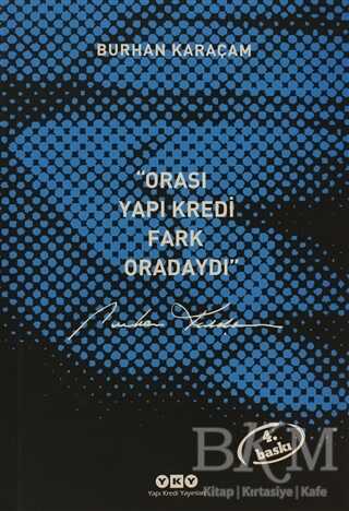Orası Yapı Kredi, Fark Oradaydı 1987-1999 - Yapı Kredi Yayınları