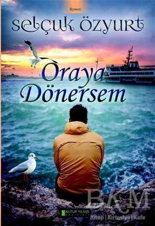 Oraya Dönersem - Kutup Yıldızı Yayınları